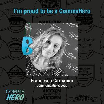 I’m proud to be a CommsHero – Francesca Carpanini